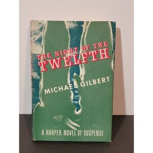 The Night of the Twelfth Michael Gilbert 1976 First Edition Suspense Harper